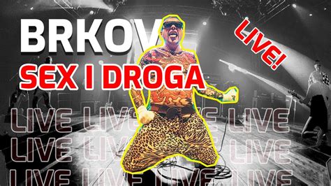 Brkovi Sex I Droga Live YouTube