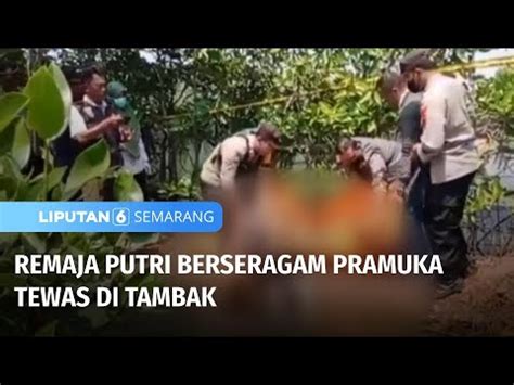 Remaja Putri Berseragam Pramuka Tewas Di Tambak Liputan Semarang