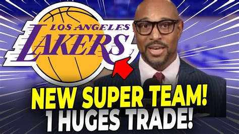 Confirmed Now Lakers Making Big Deal Lakers Confirm Super Team Los