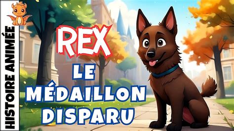 Rex et Le Mystère du Médaillon Histoire pour sendormir Conte pour