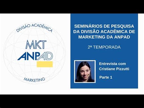 Semin Rios De Pesquisa De Mkt Entrevista Prof Cristiane Pizzutti