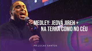 Medley Jeov Jireh Na Terra Como No C U Lucas Santos Acordes