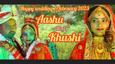 Happy Wedding Anshu Weds Khushi 9 February 2023 YouTube