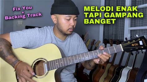 Melodi Enak Banget Tapi Gampang Banget Fix You Coldplay Tutorial