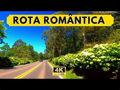 ROTA ROMANTICA NA SERRA GAUCHA GRAMADO NOVA PETROPOLIS 4k YouTube