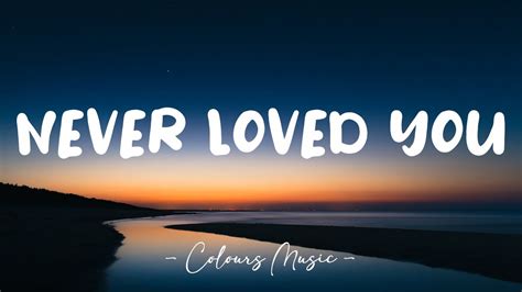 Evie Clair Never Loved You Lyrics 🎼 Youtube