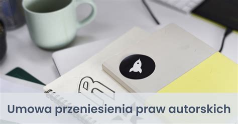 Szablon Umowy O Przeniesienie Praw Autorskich Lexomat Pl