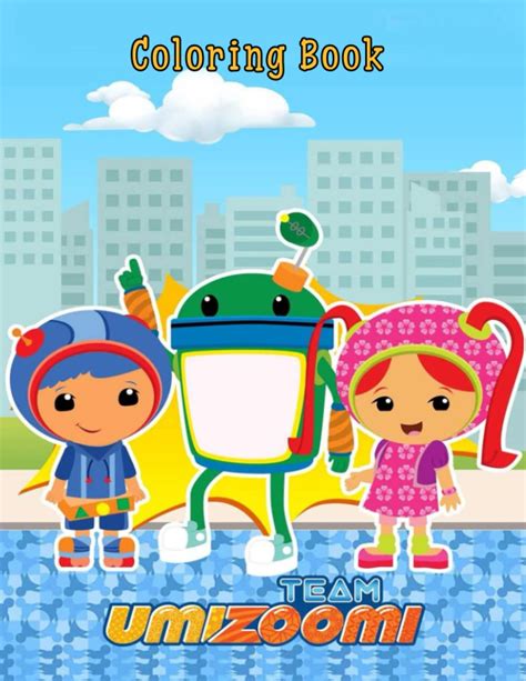 Buy Team Umizoomi Coloring Book Coloring Book For Kids Ages 2 13 With