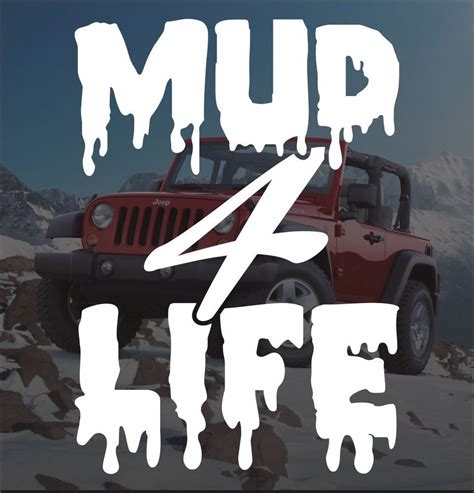 Mud Life Sticker Vinyl Decal X Wd Jeep Wrangler Grand Cherokee Off