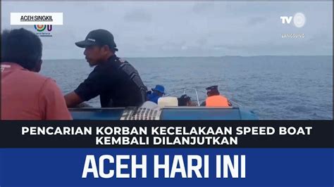 Pencarian Korban Kecelakaan Speed Boat Kembali Dilanjutkan Berita