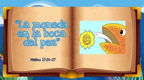 La moneda en la boca del pez Mateo 17 24 27 Una historia Bíblica para