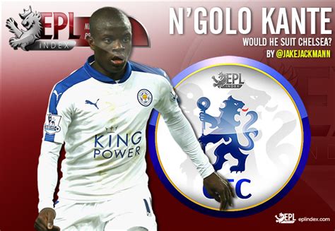 N'Golo Kante - Would He Suit Chelsea?