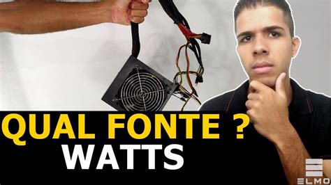 Calcular Watts Fonte Pc - Como calcular a fonte de energia ideal para seu PC (Watts) - Elmo - YouTube