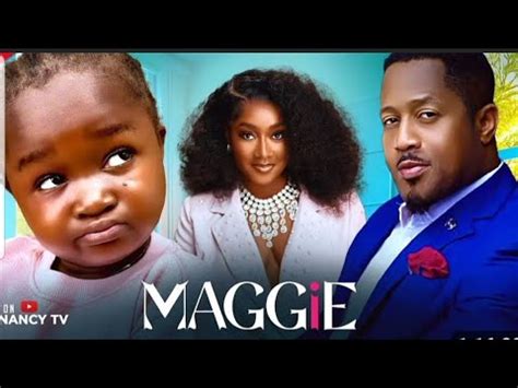 Maggie New Trending Nigerian Movie By Ebube Obio Mike Ezuruonye