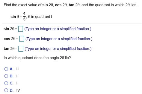 Solved Find the exact value of sin 20, cos 20, tan 20, and | Chegg.com