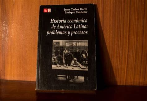 Historia Econ Mica En Am Rica Latina Mercadolibre