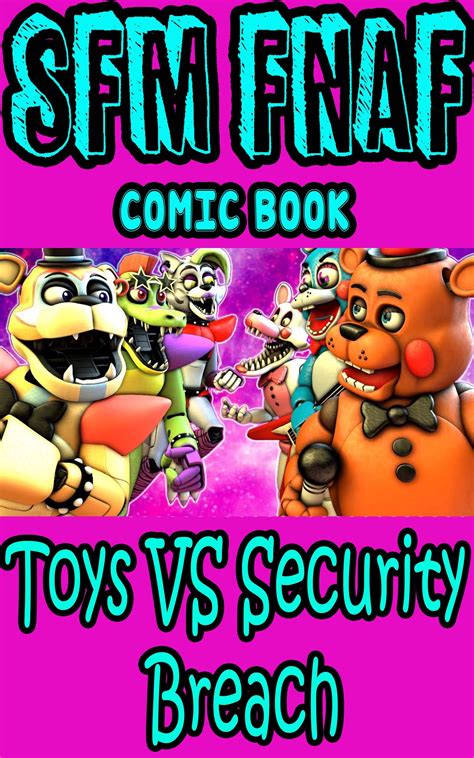 SFM FNAF game book: Toys VS Security Breach by Valerie Dimatteo | Goodreads