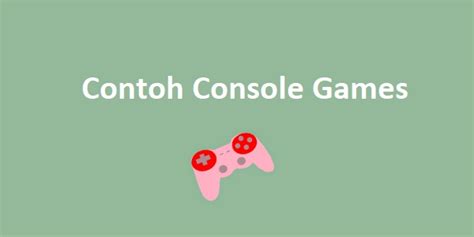 Contoh Game Console Populer Yang Sering Dimainkan