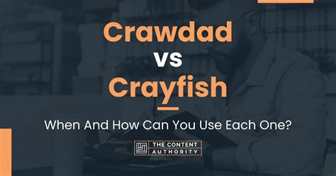 Crawdad vs Crayfish: When And How Can You Use Each One?