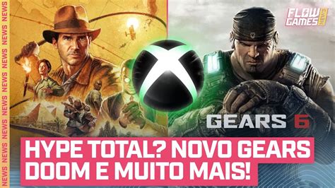 Evento Do XBOX FOI HYPE TOTAL GEARS NOVO INDIANA JONES NOVO DOOM E