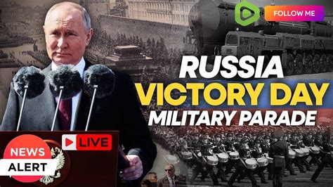 Russia Victory Day Parade Live Vladimir Putins Newsr Video