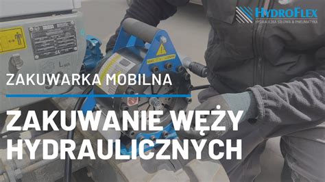 Zakuwanie W Y Hydraulicznych W Terenie Obs Uga Zakuwarki Mobilnej