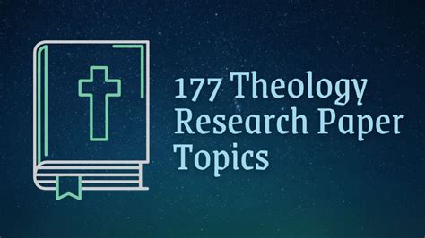 177 Excellent Theology Research Paper Topics For High Scores