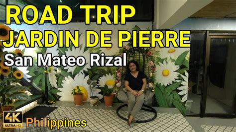 4K HD ROAD TRIP TO JARDIN DE PIERRE PATIIS ROAD SAN MATEO RIZAL