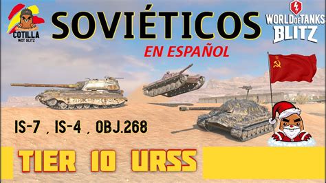 Tier X Soviéticos World Of Tanks Blitz español IS 4 IS 7 Obj 140