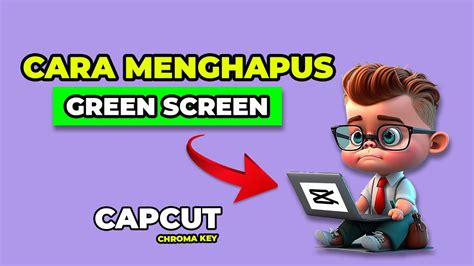 Cepat Mudah Cara Menghilangkan Green Screen Di Aplikasi Capcut Menggunkan Chroma Key Youtube