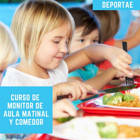 Curso De Monitor De Aula Matinal Y Comedor Escolar DEPORTAE Deportae