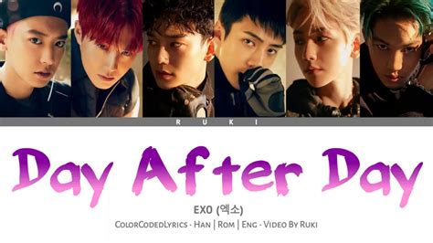 Exo 엑소 Day After Day 어늘도 Colorcodedlyrics • Han Rom Eng