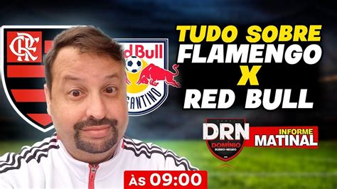 FLAMENGO X RED BULL BRAGANTINO VOLTA DO QUARTETO E AS ALTERAÇÕES NO