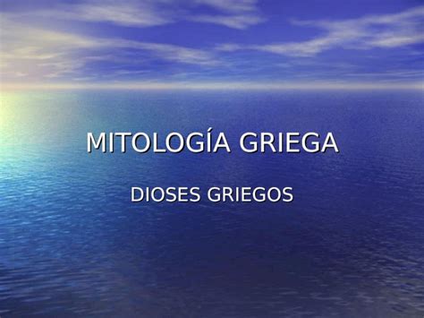 PPT MITOLOGÍA GRIEGA DIOSES GRIEGOS ZEUS Dios del cielo y del rayo