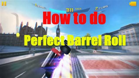 How To Do A Perfect Barrel Roll Asphalt Youtube