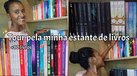 Tour Pela Minha Estante Mostrando Todos Os Meus Livros Youtube