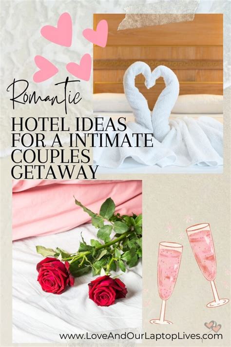 12 Romantic Hotel Ideas For An Intimate Couples Getaway - Love And ...