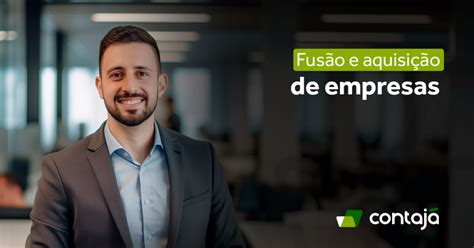 Fusão e aquisição de empresas Contajá Contabilidade Online Abrir