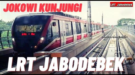 Jokowi Kunjungi Lrt Jabodebek Jajal Trainset Tanpa Masinis Youtube