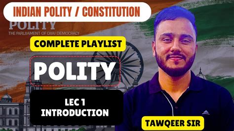 Lec Introduction To The Indian Constitution Indian Polity For