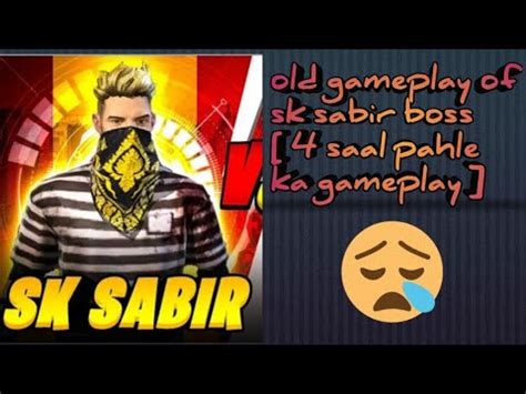 Sk Sabir Boss Old Gameplay Sk Sabir Old Gameplay Of Free Fire Sk