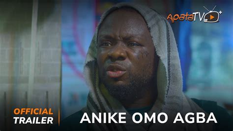 Anike Omo Agba Yoruba Movie 2024 Official Trailer Now Showing On