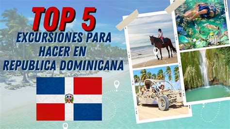 TOP 5 De Las Mas Divertidas Y Recomendadas Excursiones En REPUBLICA