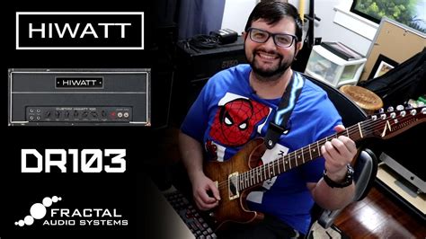 Amps Of The Axe Fx Iii Hiwatt Dr103 Youtube