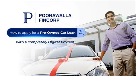 How To Apply For A Pre Owned Car Loan Poonawalla Fincorp Youtube