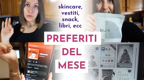 I Preferiti Del Mese Skincare Vestiti Libri Podcast Snack E Tanto