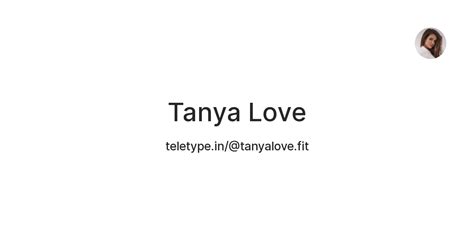 Tanya Love — Teletype