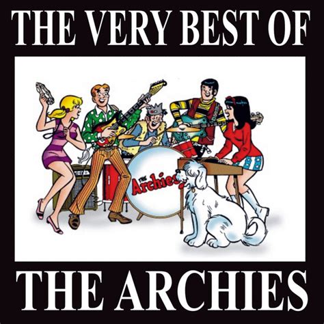 The Very Best Of The Archies Compilation Oleh The Archies Spotify