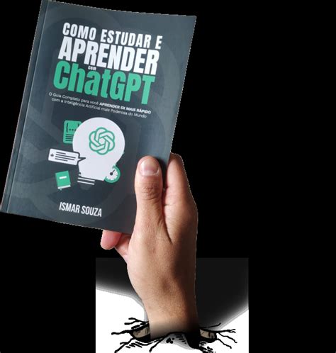 Como Estudar E Aprender ChatGPT Ismar Souza