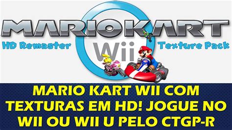 Mario Kart Wii Hd Remaster Mario Kart Wii Texturas Em Hd Jogue